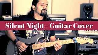 Silent Night - Christmas Carol - Rock Version with the E-bow - Guitar Cover - Chandresh Kudwa