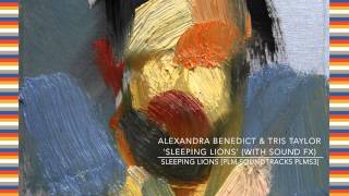Alexandra Benedict & Tris Taylor: Sleeping Lions (W/ Original Sound Effects) [PLM Soundtracks 2015]