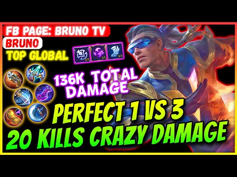 Perfect 1 VS 3, 20 Kills Crazy Damage [ Top Global Bruno ] FB PAGE Bruno TV - Mobile Legends Build