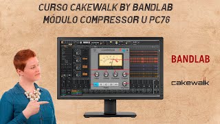 Video thumbnail for Curso Cakewalk by BandLab - Módulo Compressor U PC76 by Canal do Estudante do Audio