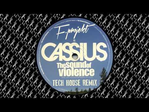 Cassius - The Sound Of Violence (Sun Goes Down) (F-Projekt Tech House Remix)