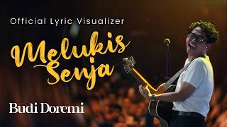 Download lagu Budi Doremi - Melukis Senja (Visualisator Musik Resmi) mp3 Download lagu Budi Doremi - Melukis Senja (Visualisator Musik Resmi) mp3