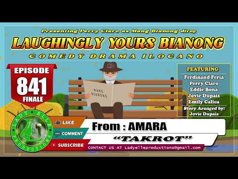 LAUGHINGLY YOURS BIANONG #841 (PART-1) - TAKROT | AMARA | LADY ELLE PRODUCTIONS | ILOCANO DRAMA