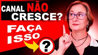 5 COISAS PARA FAZER CANAL PEQUENO CRESCER - FAA CERTO OU SAIBA PORQUE OS CANAIS NO CRESCEM