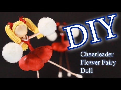 DIY Cheerleader Doll | DIY Doll Making| DIY Flower Fairy Doll | How to Make a Flower Fairy