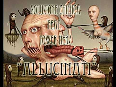 Soluzione Chimica feat. Tower Nerz - Allucinati