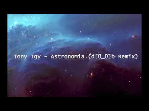 Tony Igy - Astronomia (d[0_0]b Remix)