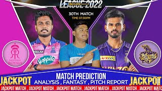 IPL 2022 ! Match 30 Prediction ! Kolkata Knight Riders vs Rajasthan Royals ! Today Match Prediction