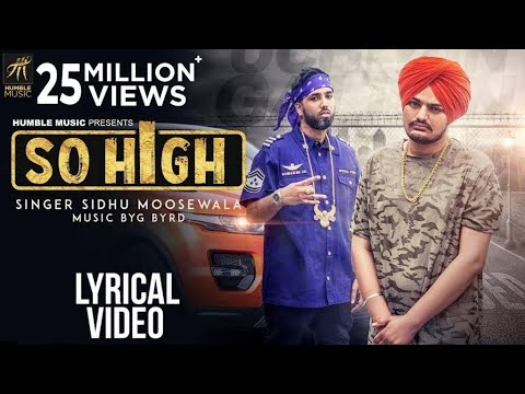 So High | Lyrical Video | Sidhu Moose Wala ft. BYG BYRD | Humble Music