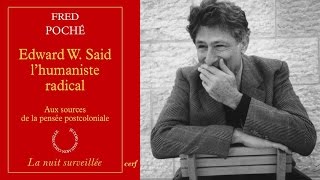 Edward Saïd, l’humaniste radical (Fred Poché)