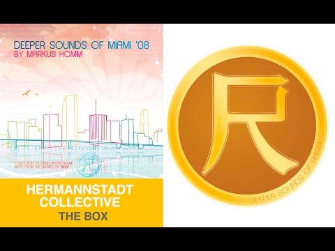 Hermannstadt Collective - The Box (Deeper Sounds of Miami 08 )