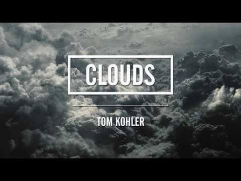 Clouds - Tom Kohler