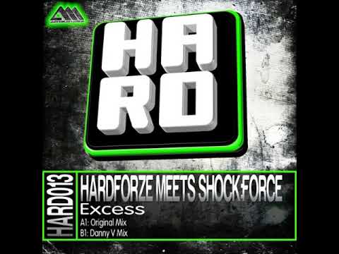 Hardforze Meets SHOCK:FORCE - Excess (Danny V Mix)