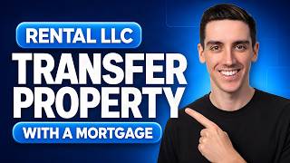 How to Transfer Property to an LLC (With a Mortgage)