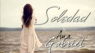 Soledad - Ana Gabriel