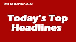 Today Top Bangla News Headlines | Bangla News Today | Today Top Bangla News | 29th September, 2022