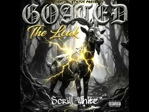 Scrill White - Goated  PS. EDITION