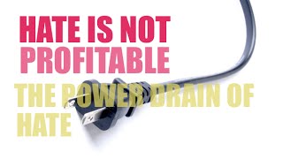 preview picture of video 'Hate is Not Profitable - The Power Drain of Hate'