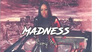 Remy Ma ~ Madness Lyrics