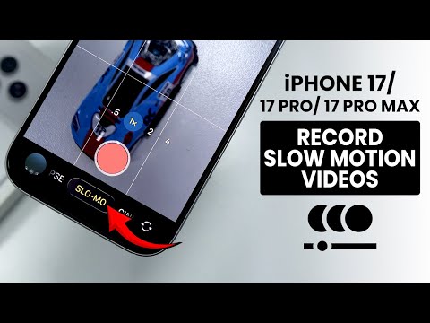 iPhone 17 / 17 Pro / Pro Max: How to Record Slow Motion Video