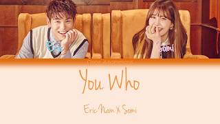 Eric Nam x Somi - You Who (유후) Lyrics (Han|Rom|Eng) Color Coded Lyrics