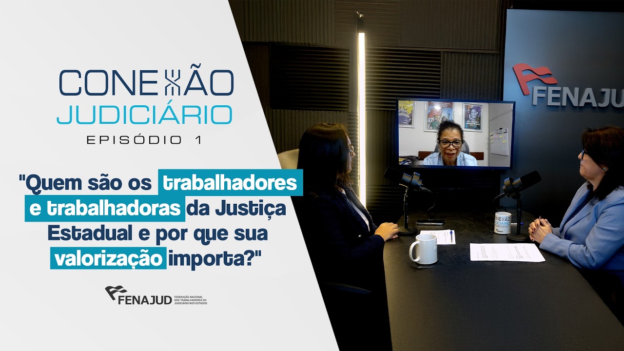 Conexão Judiciário - #EPISODIO1