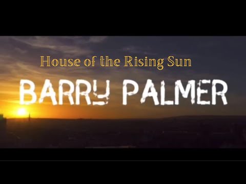 Barry Palmer 'House of the Rising Sun'