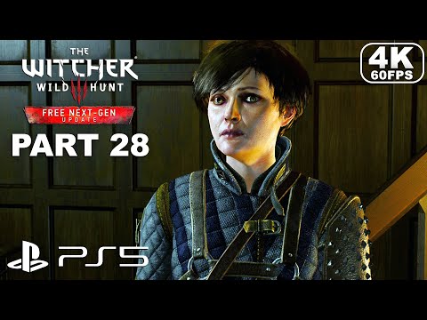 THE WITCHER 3 WILD HUNT NEXT-GEN PS5 Gameplay Walkthrough Part 28 - Witcher 3 Wild Hunt (4K 60FPS)