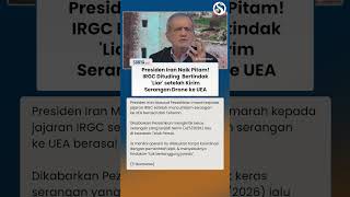 Presiden Iran Ngamuk! IRGC Dituding Bertindak Liar setelah Kirim Serangan Drone ke UEA