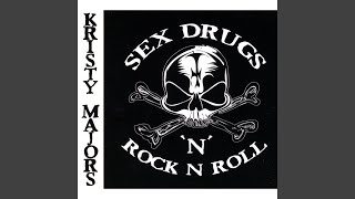 Sex Drugs N Rock N Roll