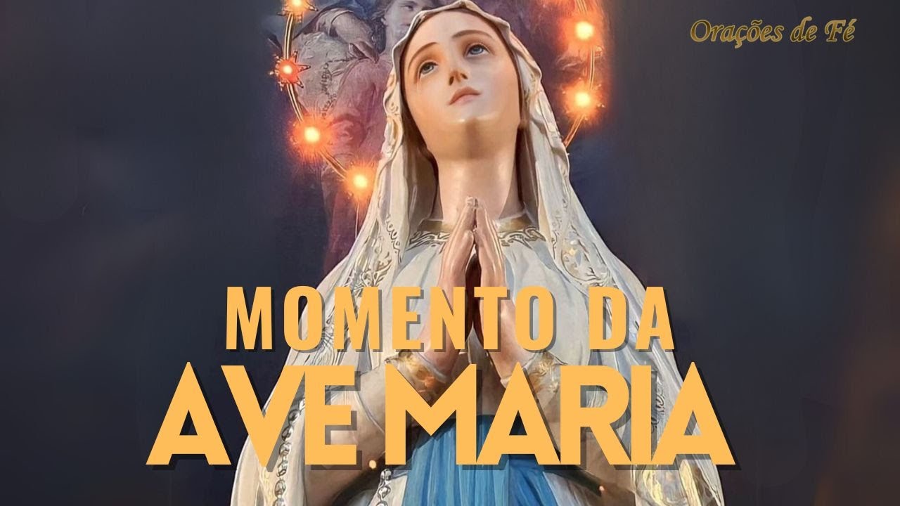 ❤️ MOMENTO DA AVE MARIA | Oração da Noite | 31 de Dezembro