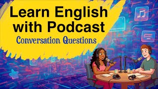 How to Keep a Conversation Going in English | Speak Fluently | Learn English with Podcast A1-A2