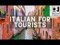 Italian For Tourists The Words Every Tourist Should Know