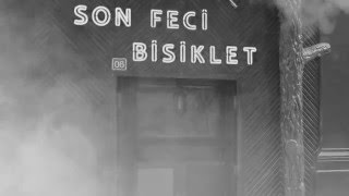 Son Feci Bisiklet - Pazar ve Ertesi