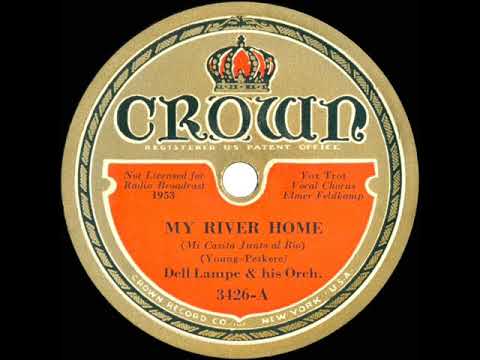 1932 Dell Lampe - My River Home (Elmer Feldkamp, vocal)
