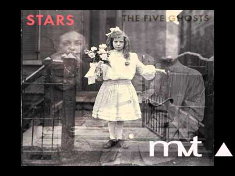 Stars - How Much More - The Five Ghosts (HD)