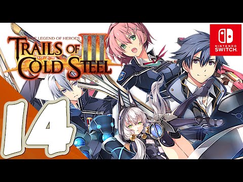 Trails of Cold Steel III [Switch] - Gameplay Walkthrough Part 14 [Chapter 2] May 21st