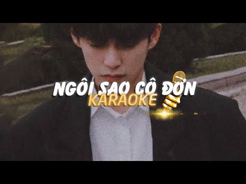 KARAOKE / Ngôi Sao Cô Đơn - Jack - J97 x Quanvrox「Lofi Ver.」 / Official Video