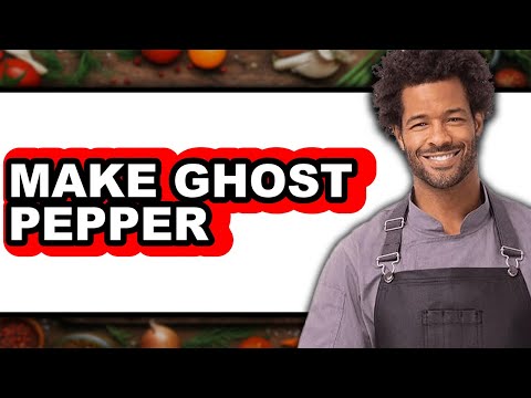 How to Make Ghost Pepper 2025 - Full Guide