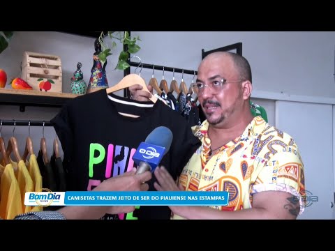 Camisetas trazem jeito de ser do piauiense nas estampas 16 11 2022