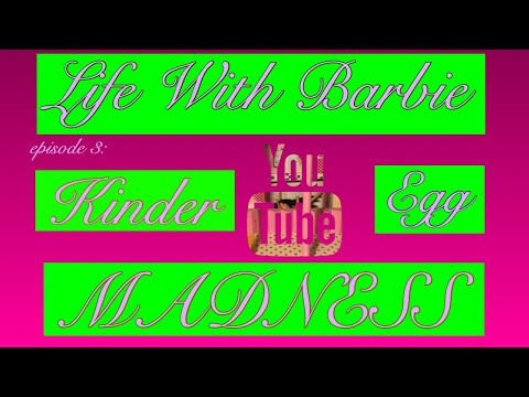 Life With Barbie (Kinder Egg Madness) episode 3