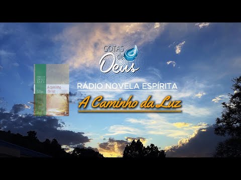 A Caminho da Luz pt1 - ÁUDIO LIVRO ESPÍRITA  #radionovela #chicoxavier