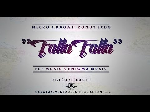 Necro Y Daga - Falla Falla Ft Rondy Ecdg [Oficial Audio]