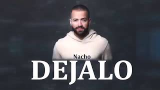 NACHO - DEJALO
