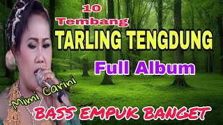 Download lagu TARLING TENGDUNG ~10 TEMBANG MIMI CARINI BASS EMPUK BANGET mp3 Download lagu TARLING TENGDUNG ~10 TEMBANG MIMI CARINI BASS EMPUK BANGET mp3