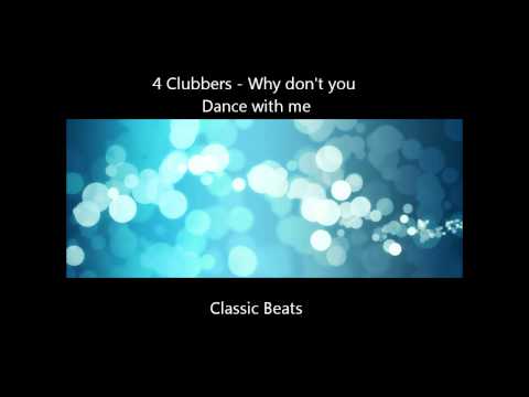 4 Clubbers - Why Dont You Dance With Me  [HD - Classic Songs]