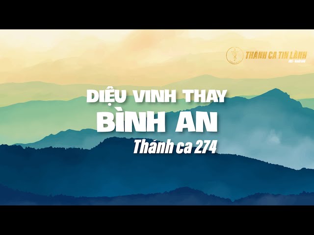 THÁNH CA 274 | DIỆU VINH THAY BÌNH AN | KARAOKE THÁNH CA TIN LÀNH