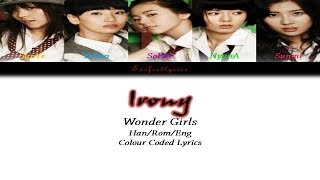 Wonder Girls(원더걸스) - Irony Colour Coded Lyrics (Han/Rom/Eng) by Taefiedlyrics #TBT