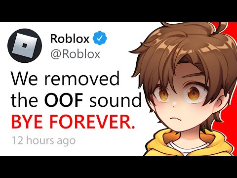 the Roblox OOF sound is gone forever... 😢