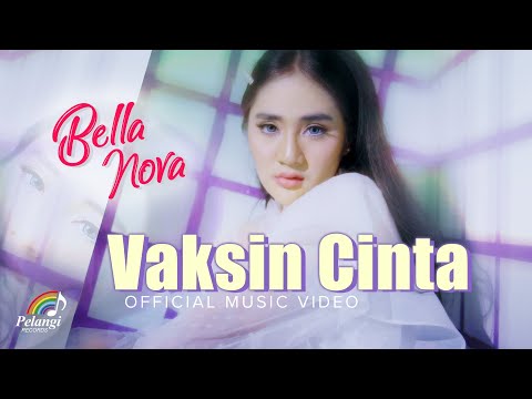 Bella Nova - Vaksin Cinta (Official Music Video)